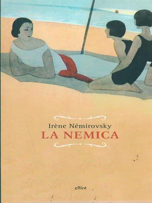 La nemica - Irène Némirovsky - 2