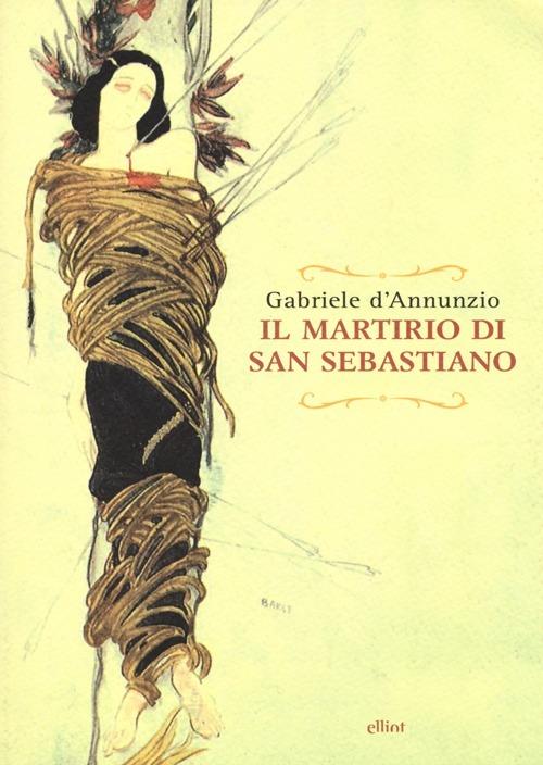 Il martirio di san Sebastiano. Testo francese a fronte - Gabriele D'Annunzio - copertina