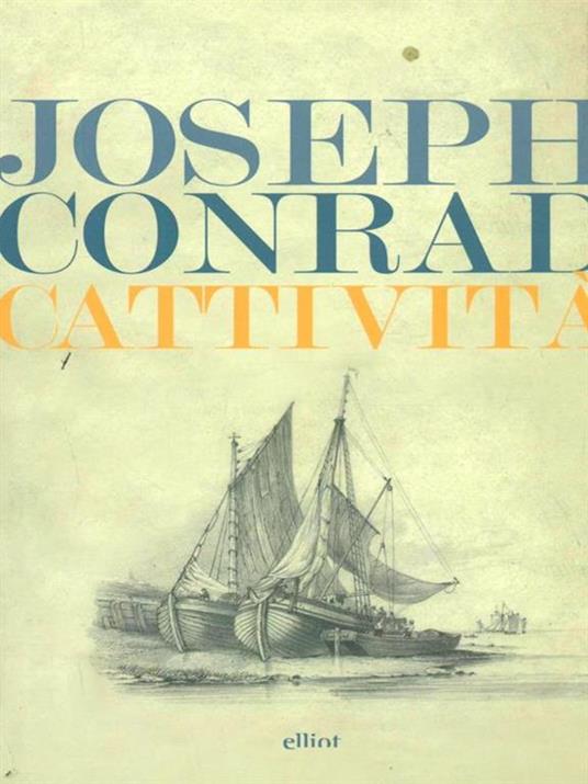 Cattività - Joseph Conrad - 3
