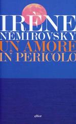 Un amore in pericolo: Giorno d’estate-Un amore in pericolo-L'inizio e la fine