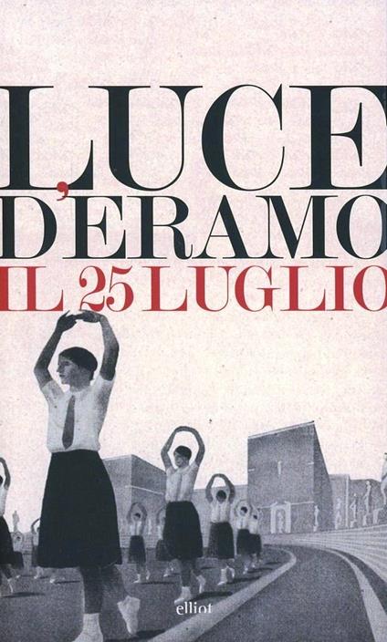 Il 25 luglio - Luce D'Eramo - copertina