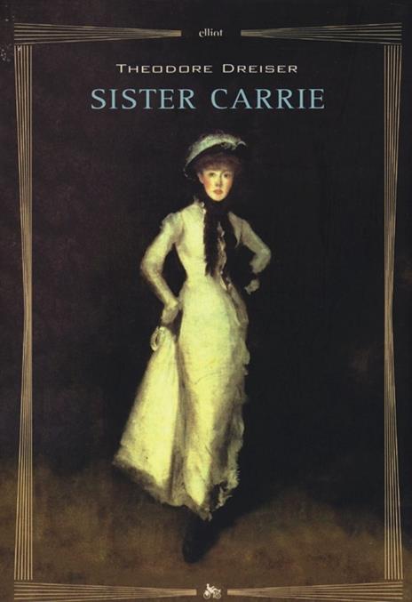Sister Carrie - Theodore Dreiser - 2