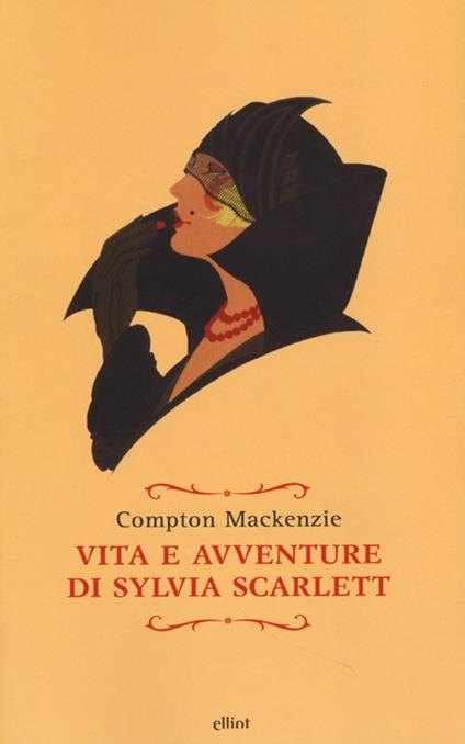 Vita e avventure di Sylvia Scarlett - Compton Mackenzie - copertina