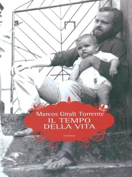 Il tempo della vita - Marcos Giralt Torrente - 6