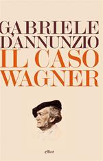 Il caso Wagner