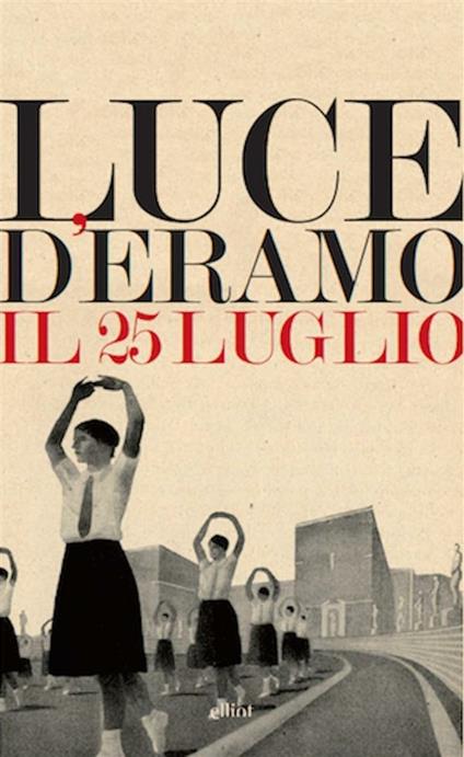 Il 25 luglio - Luce D'Eramo - ebook