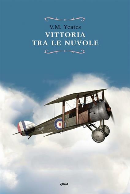 Vittoria tra le nuvole - Victor Maslin Yeates,Domenico Tarizzo - ebook