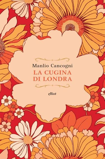 La cugina di Londra - Manlio Cancogni - ebook