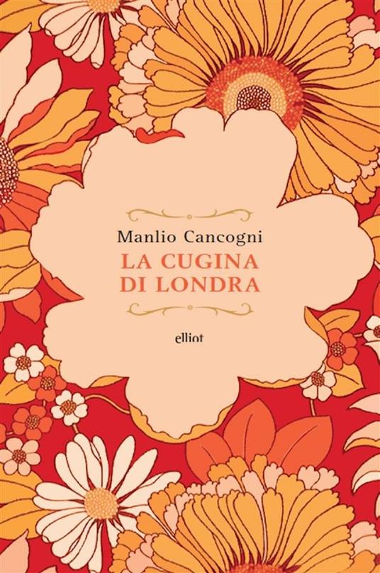 La cugina di Londra - Manlio Cancogni - ebook