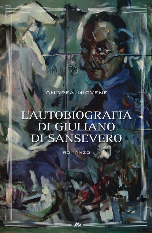 L'autobiografia di Giuliano di Sansevero - Andrea Giovene - copertina