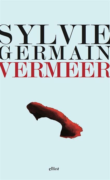 Vermeer. Pazienza e sogno della luce - Sylvie Germain,Mario Bertin - ebook