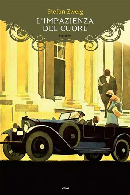 L' impazienza del cuore - Stefan Zweig,Lucia Paparella - ebook