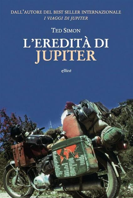 L' eredità di Jupiter - Ted Simon,Giulia Patanè - ebook