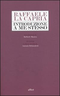 Introduzione a me stesso - Raffaele La Capria - copertina