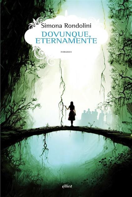 Dovunque, eternamente - Simona Rondolini - ebook