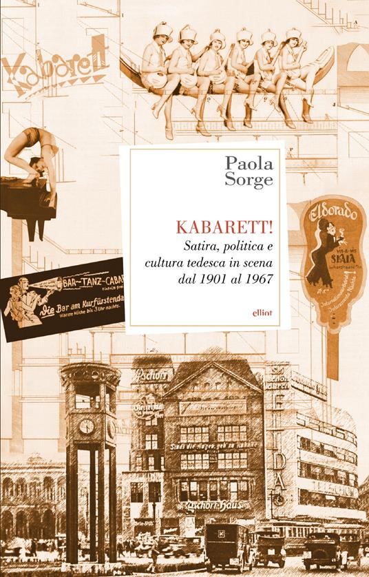 Kabarett! Satira, politica e cultura tedesca in scena dal 1901 al 1967 - Paola Sorge - ebook