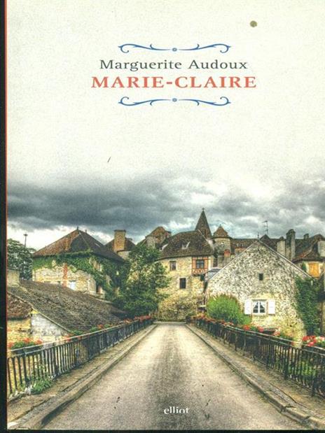 Marie-Claire. Ediz. italiana - Marguerite Audoux - 5