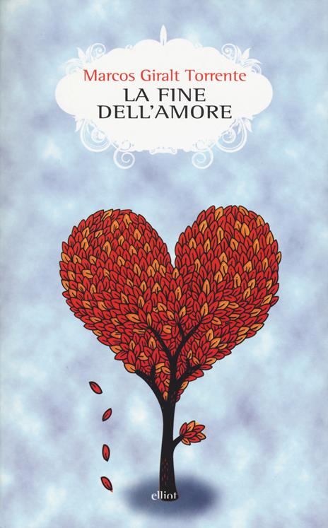 La fine dell'amore - Marcos Giralt Torrente - copertina