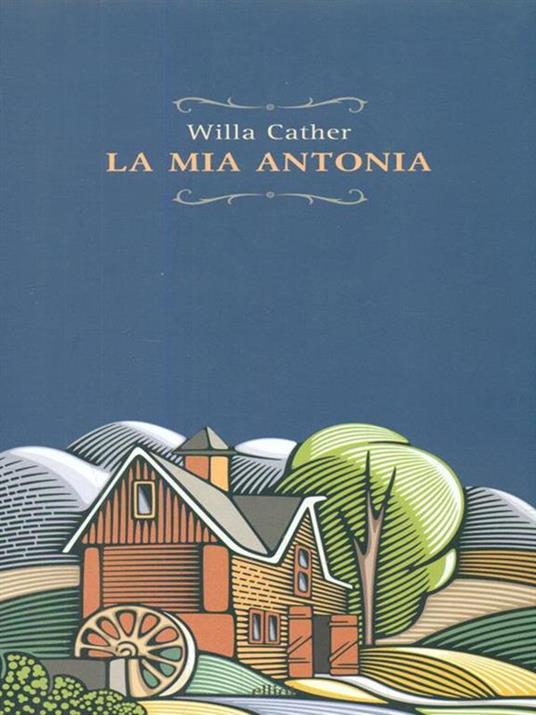 La mia Antonia - Willa Cather - 3