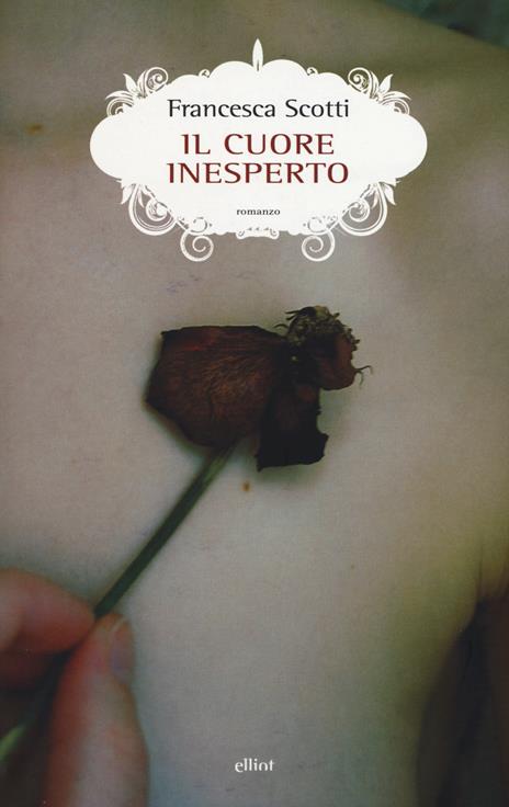 Il cuore inesperto - Francesca Scotti - 6