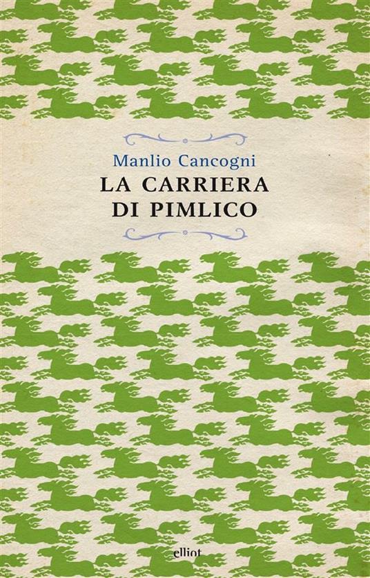 La carriera di Pimlico - Manlio Cancogni - ebook