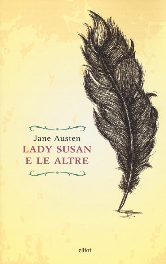 Lady Susan e le altre. Romanzi e racconti epistolari - Jane Austen - copertina