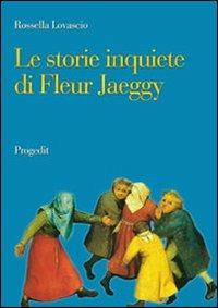 Le storie inquiete di Fleur Jaeggy - Rossella Lovascio - copertina