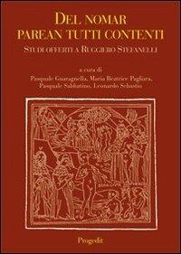 «Del nomar parean tutti contenti». Studi offerti a Ruggiero Stefanelli - copertina