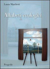 Alfabeti ecologici. Educazione ambientale e didattica del paesaggio - Laura Marchetti - copertina