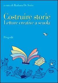 Costruire storie. Letture creative a scuola - copertina