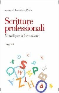 Scritture professionali. Metodi per la formazione - copertina