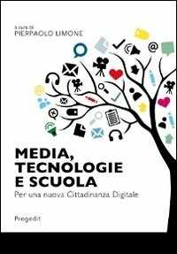 Libro Media, tecnologie e scuola. Per una nuova cittadinanza digitale 