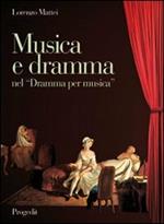 Musica e dramma nel «Dramma per musica». Aspetti dell'opera seria da Pergolesi a Mozart
