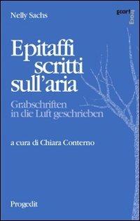 Epitaffi scritti sull'aria. Ediz. italiana e tedesca - Nelly Sachs - copertina