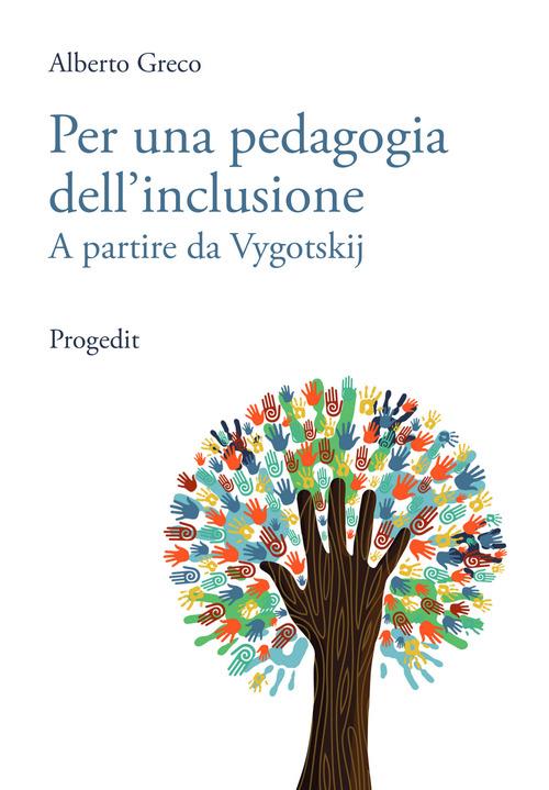 Per una pedagogia dell'inclusione. A partire da Vygotskij - Alberto Greco - copertina