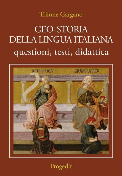 Geo-storia della lingua italiana. Questioni, testi, didattica - Trifone Gargano - copertina