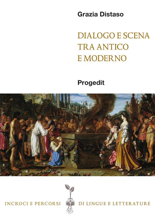 Dialogo e scena tra antico e moderno - Grazia Distaso - copertina
