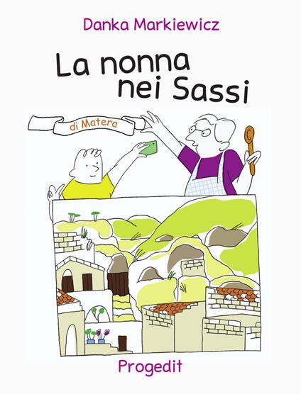 La nonna nei sassi di Matera - Danka Markiewicz - copertina
