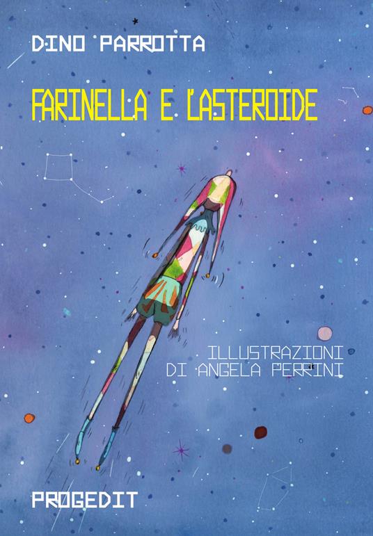 Farinella e l'asteroide. Ediz. italiana e inglese - Dino Parrotta - copertina