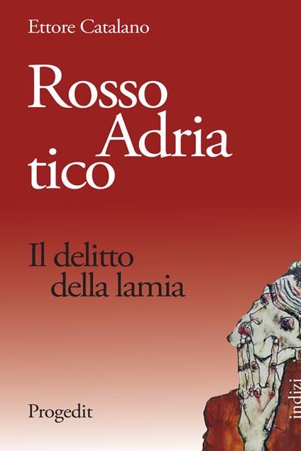 Rosso Adriatico. Il delitto della lamia - Ettore Catalano - ebook
