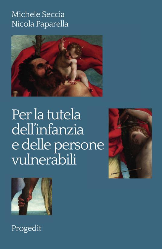 Per la tutela dell'infanzia e delle persone vulnerabili - Michele Seccia,Nicola Paparella - copertina