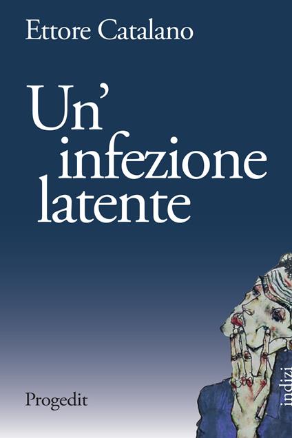 Un' infezione latente - Ettore Catalano - copertina
