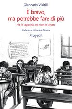 È bravo, ma potrebbe fare di più. Ha le capacità, ma non le sfrutta