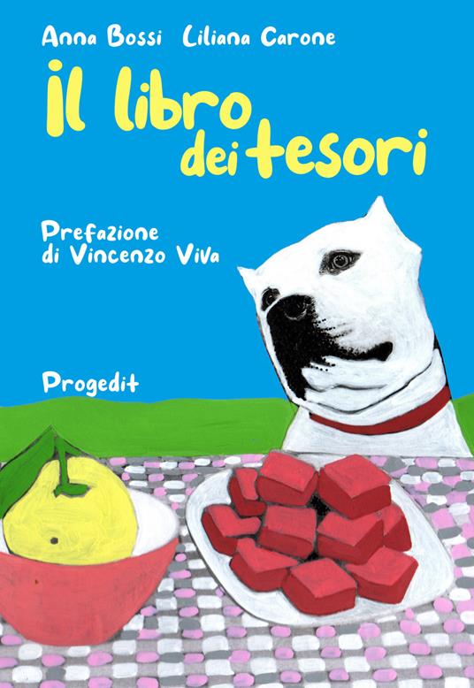 Il libro dei tesori - Anna Bossi,Liliana Carone - copertina