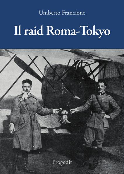 Il raid Roma-Tokyo - Umberto Francione - copertina