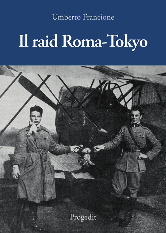 Il raid Roma-Tokyo - Umberto Francione - copertina