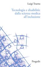 Tecnologia e disabilità: dalla scienza medica all'inclusione