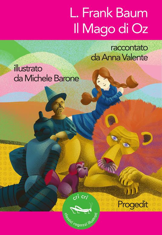 L. Frank Baum. Il Mago di Oz. Raccontato da Anna Valente - Anna Valente - copertina