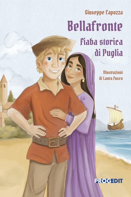 Bellafronte. Fiaba storica di Puglia - Giuseppe Capozza - copertina