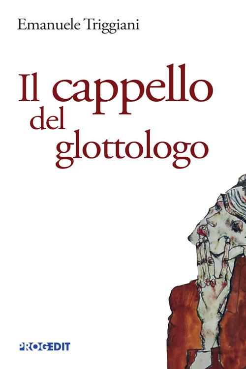 Il cappello del glottologo - Emanuele Triggiani - copertina